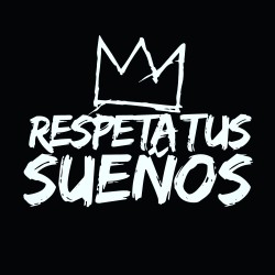 Camiseta "RESPETA TUS SUEÑOS"